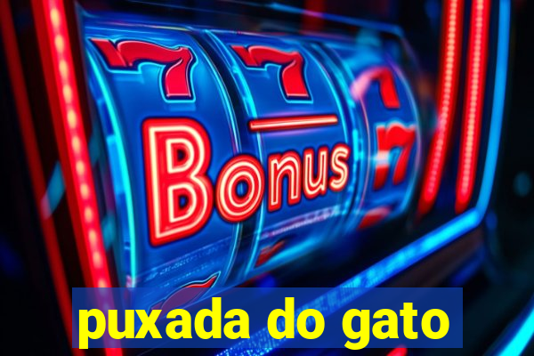 puxada do gato